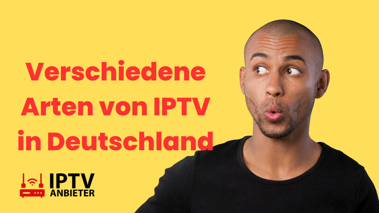 Verschiedene Arten von IPTV in Deutschland