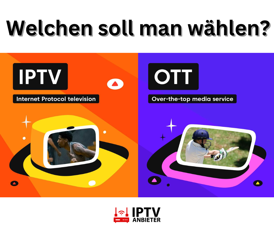 IPTV Deutschland vs. OTT Internet TV: Für welches sollte man sich entscheiden?